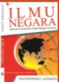 Image of Ilmu Negara : Sebuah Konstruksi ideal Negara Hukum
