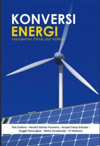Image of Konversi Energi : Manajemen, Prinsip dan Apilkasi