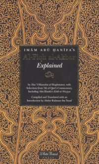 Imam Abu Hanifah  Al-fiqh Al-akbar Explained