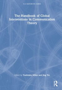 Image of The Handbook of Global Interventions in Communication Theory