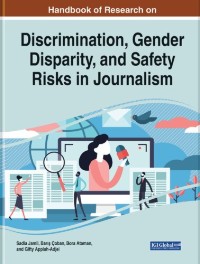 Image of Handbook of Research on Discrimination, Gender Disparity, and Safety Risks in Journalism