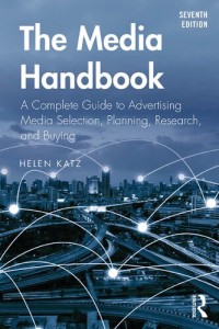 Image of The Media Handbook: A Complete Guide to Advertising Media Selection, Planning, Research, and Buying