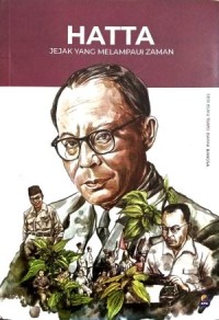 Image of Hatta : Jejak yang Melampaui Zaman (Seri Buku Tempo : Bapak Bangsa)