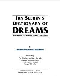 IBNU SIRIN DICTIONARY OF DREAMS : According To Islamic Inner Traditions