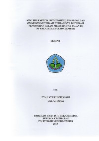 ANALISIS FAKTOR PREDISPOSING, ENABLING, DAN REINFORCING TERKAIT TERJADINYA DUPLIKASI PENOMORAN REKAM MEDIS RAWAT JALAN DI RS BALADHIKA HUSADA JEMBER