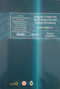 Integrasi Gender dan HAM dalam Konsep Asuhan Kebidanan: Modul Mahasiswi (Konsep Kebidanan)