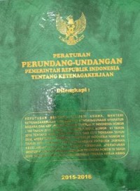 Peraturan Perundang-undangan Pemerintah Republik Indonesia tentang Ketenagakerjaan Tahun 2015-2016