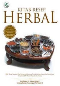 Kitab Resep Herbal : 2000+ Resep Tanaman Obat Warisan Leluhur yang Terbukti Secara Empiris dan Ilmiah Dapat Mengobati 400= Macam Penyakit dan Cedera