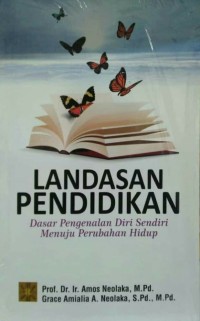 Landasan Pendidikan : Dasar Pengenalan Diri Sendiri Menuju Perubahan Hidup