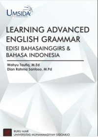 Learning Advanced English Grammar (Edisi Bahasa Inggris dan Bahasa Indonesia)