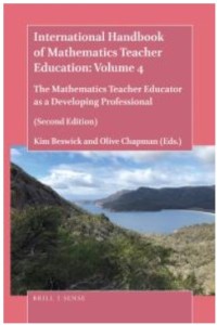 International Handbook of Mathematics Teacher Education: Volume 4 : The Mathematics Teacher Educator As a Developing Professional (Second Edition)