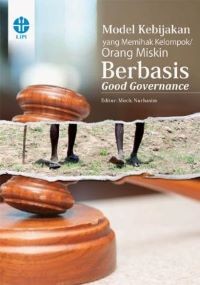 Model Kebijakan yang Memihak Kelompok/Orang Miskin Berbasis Good Governance