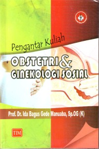 Obstetri & Ginekologi Sosial : Pengantar Kuliah