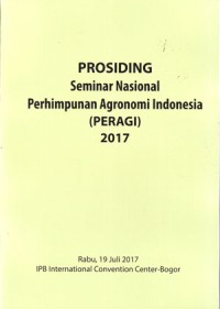 Prosiding Seminar Nasional Perhimpunan Agronomi Indonesia (PERAGI) 2017