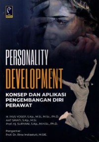 Personality Development: Konsep Dan Aplikasi Pengembangan Diri Perawat