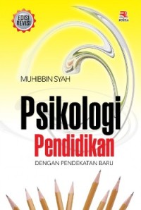 Image of Psikologi Pendidikan : Dengan Pendekatan Baru