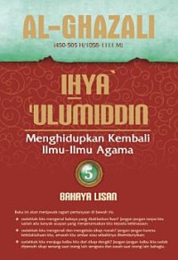 Image of Ihya Ulumiddin : Menghidupkan Kembali Ilmu-Ilmu Agama : 5 Bahaya Lisan