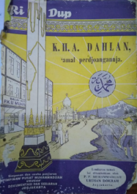 Riwayat Hidup K. H. A. Dahlan: Amal dan Perdjoangannja
