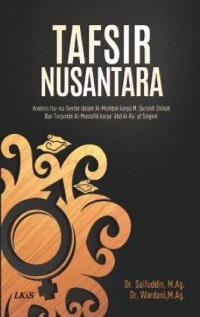 Tafsir Nusantara: Analisis Isu-isu Gender dalam Al-Mishbah karya M. Quraish Shihab dan Tarjuman Al-Mustafid karya 'Abd Al-Ra'uf Singkel