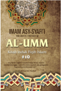 Al -Umm : Kitab Induk Fiqih Islam #10