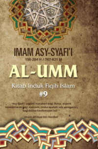 Al -Umm : Kitab Induk Fiqih Islam #9
