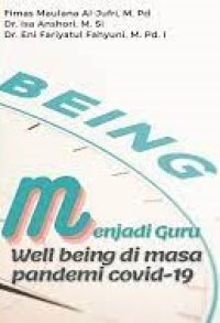 Menjadi Guru Well Being di Masa Pandemi Covid-19